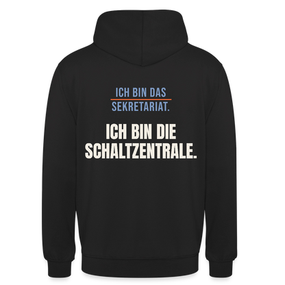 Ich bin das Sekretariat. Ich bin die Schaltzentrale. Motiv-Hoodie unisex, Farbe Schwarz