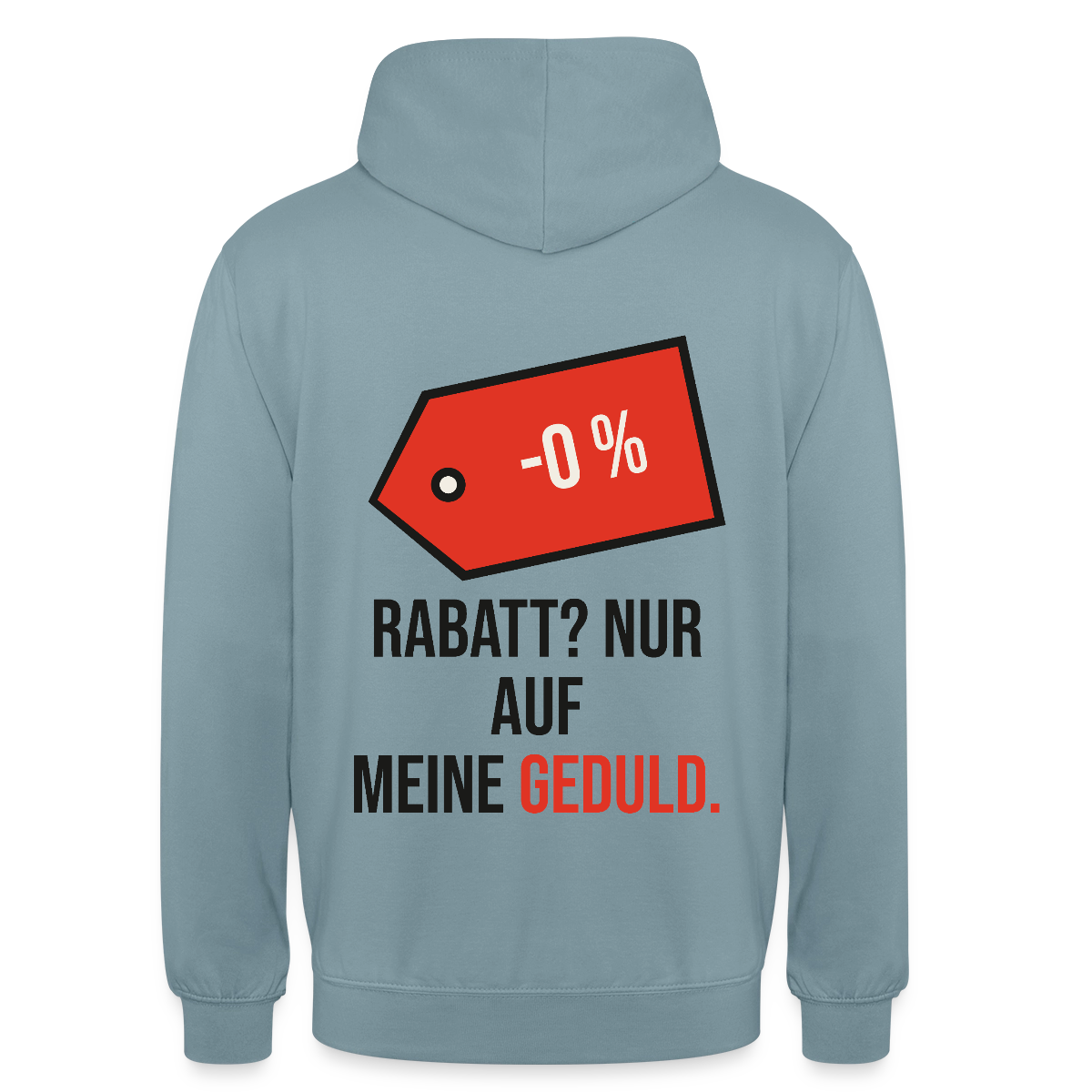Rabatt? Nur auf meine Geduld. Motiv-Hoodie unisex, Farbe Nebelblau