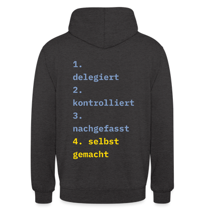 Delegiert. Kontrolliert. Nachgefasst. Selbst gemacht. Motiv-Hoodie unisex, Farbe Anthrazit