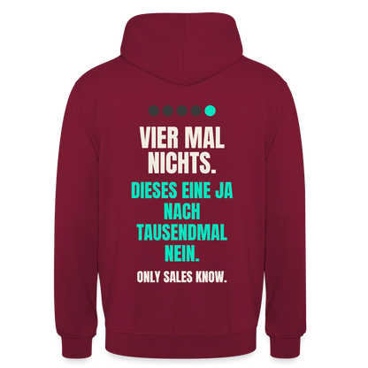 Vier Mal nichts. Dieses eine Ja nach tausendmal Nein. Motiv-Hoodie unisex, Farbe Bordeaux