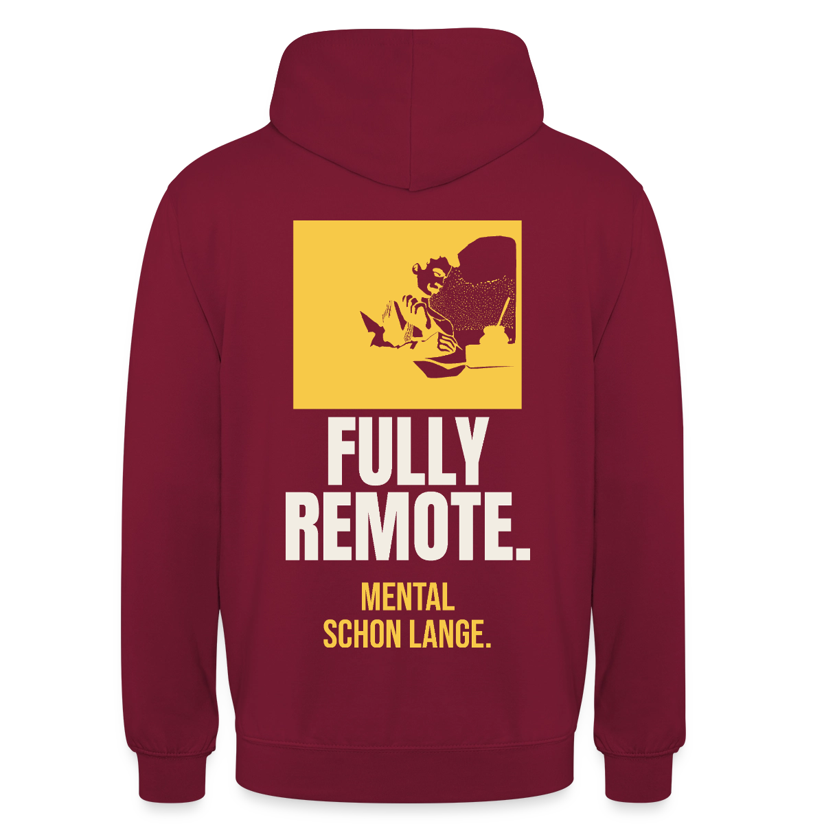 Fully remote Motiv-Hoodie unisex, Farbe Bordeaux