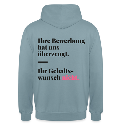 Ihre Bewerbung hat uns überzeugt. Ihr Gehaltswunsch nicht. Motiv-Hoodie unisex, Farbe Nebelblau