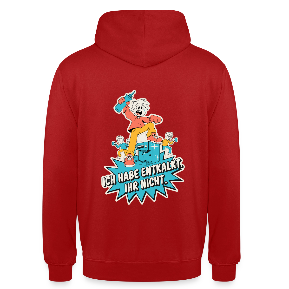 Ich habe entkalkt. Ihr nicht. Cartoon-Motiv Motiv-Hoodie unisex, Farbe Rot