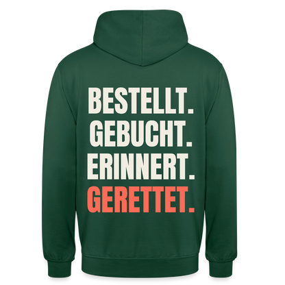 Bestellt. Gebucht. Erinnert. Gerettet. Motiv-Hoodie unisex, Farbe Flaschengrün