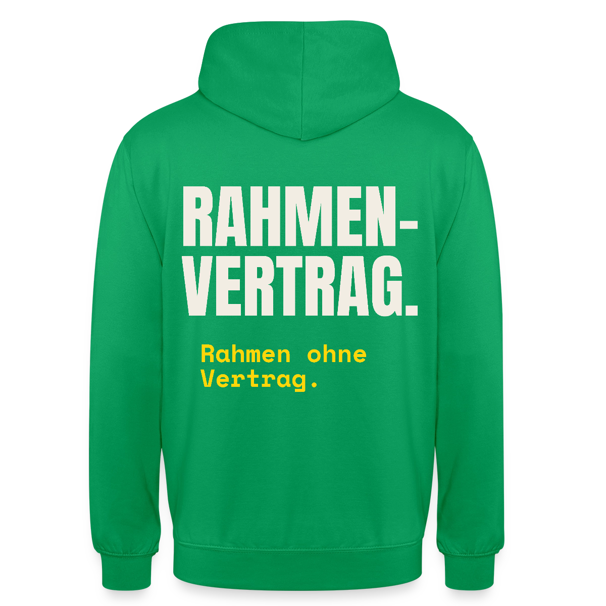 "Rahmenvertrag. Rahmen ohne Vertrag." Motiv-Hoodie unisex, Farbe Kelly Green