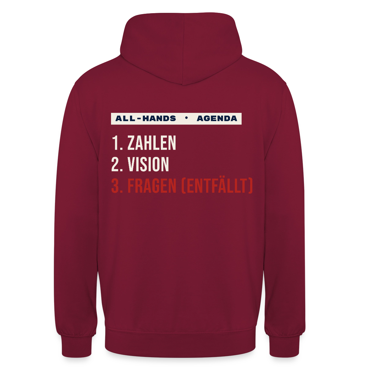 All-Hands-Agenda: 1 Zahlen, 2 Vision, 3 Fragen (entfällt) Motiv-Hoodie unisex, Farbe Bordeaux