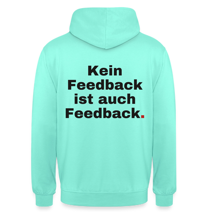 "Kein Feedback ist auch Feedback." Motiv-Hoodie unisex, Farbe Mint