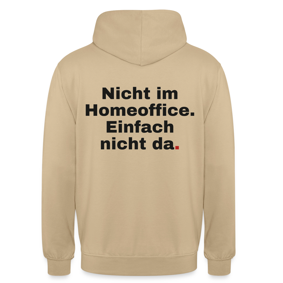 Einfach nicht da Motiv-Hoodie unisex, Farbe Beige