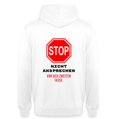 "Nicht ansprechen vor der zweiten Tasse." Motiv-Hoodie unisex, Farbe Weiß