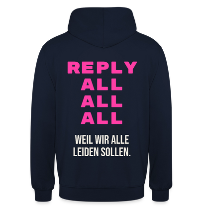 "Reply all, all, all. Weil wir alle leiden sollen." Motiv-Hoodie unisex, Farbe Navy