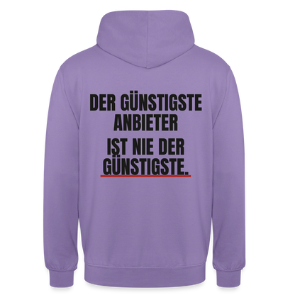 "Der günstigste Anbieter ist nie der günstigste." Motiv-Hoodie unisex, Farbe Lavendel