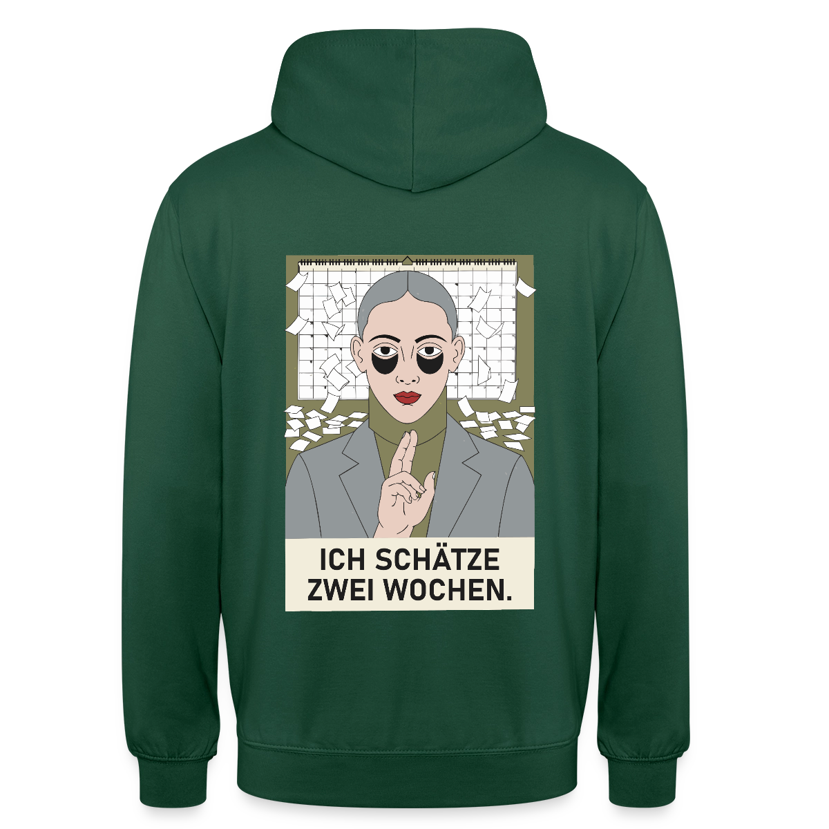 Ich schätze zwei Wochen. Porträt-Motiv Motiv-Hoodie unisex, Farbe Flaschengrün