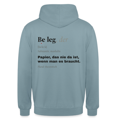 "Beleg, der: Papier, das nie da ist, wenn man es braucht." Motiv-Hoodie unisex, Farbe Nebelblau