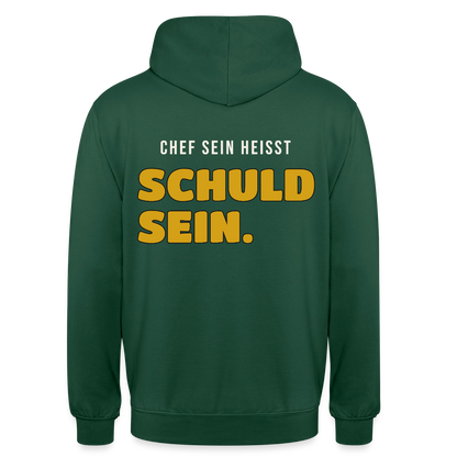 Chef sein heißt schuld sein. Motiv-Hoodie unisex, Farbe Flaschengrün