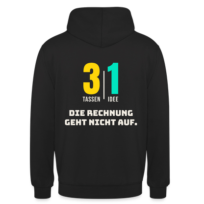 "3 Tassen, 1 Idee. Die Rechnung geht nicht auf." Motiv-Hoodie unisex, Farbe Schwarz