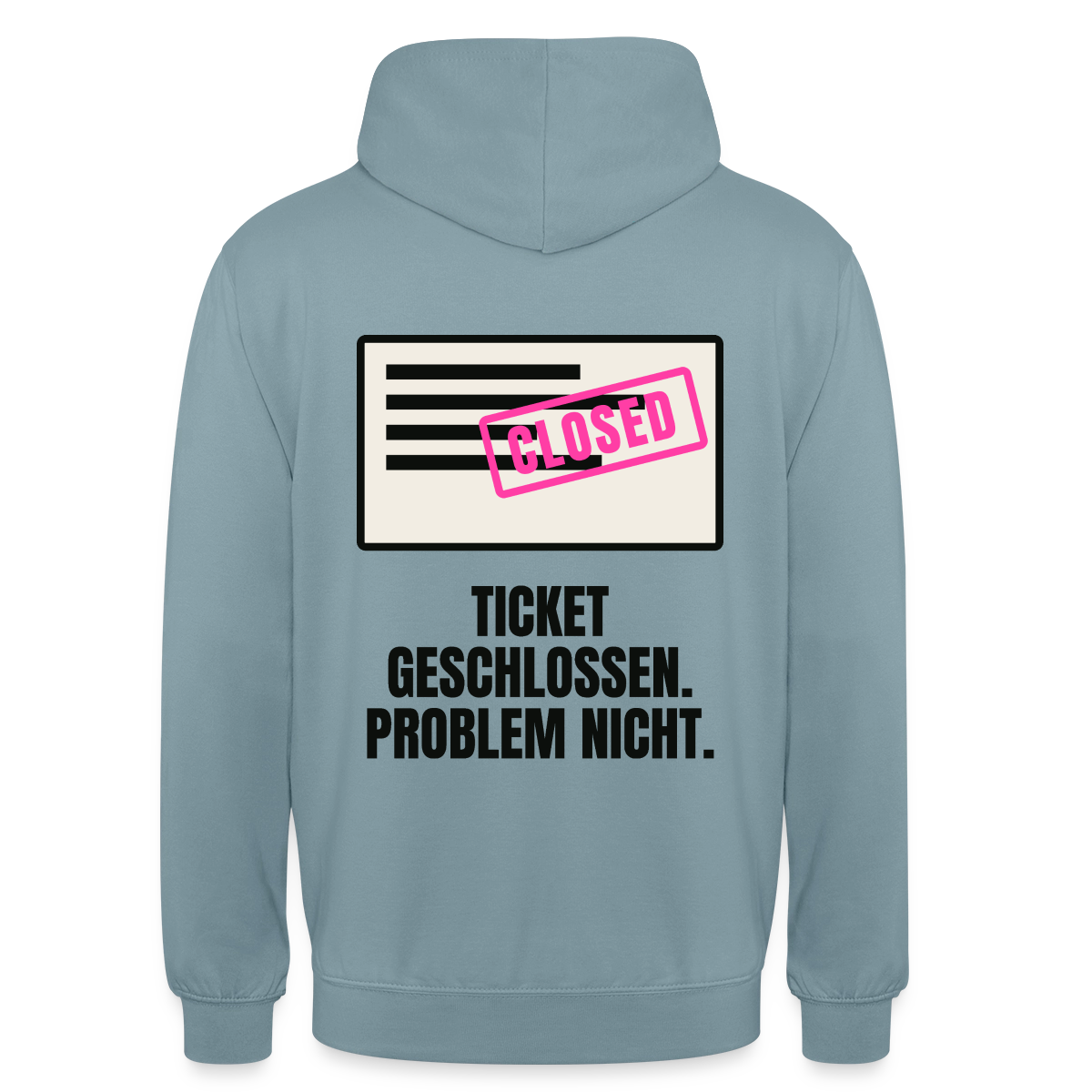 Ticket geschlossen. Problem nicht. Motiv-Hoodie unisex, Farbe Nebelblau