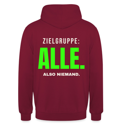 Zielgruppe: alle. Also niemand. Motiv-Hoodie unisex, Farbe Bordeaux