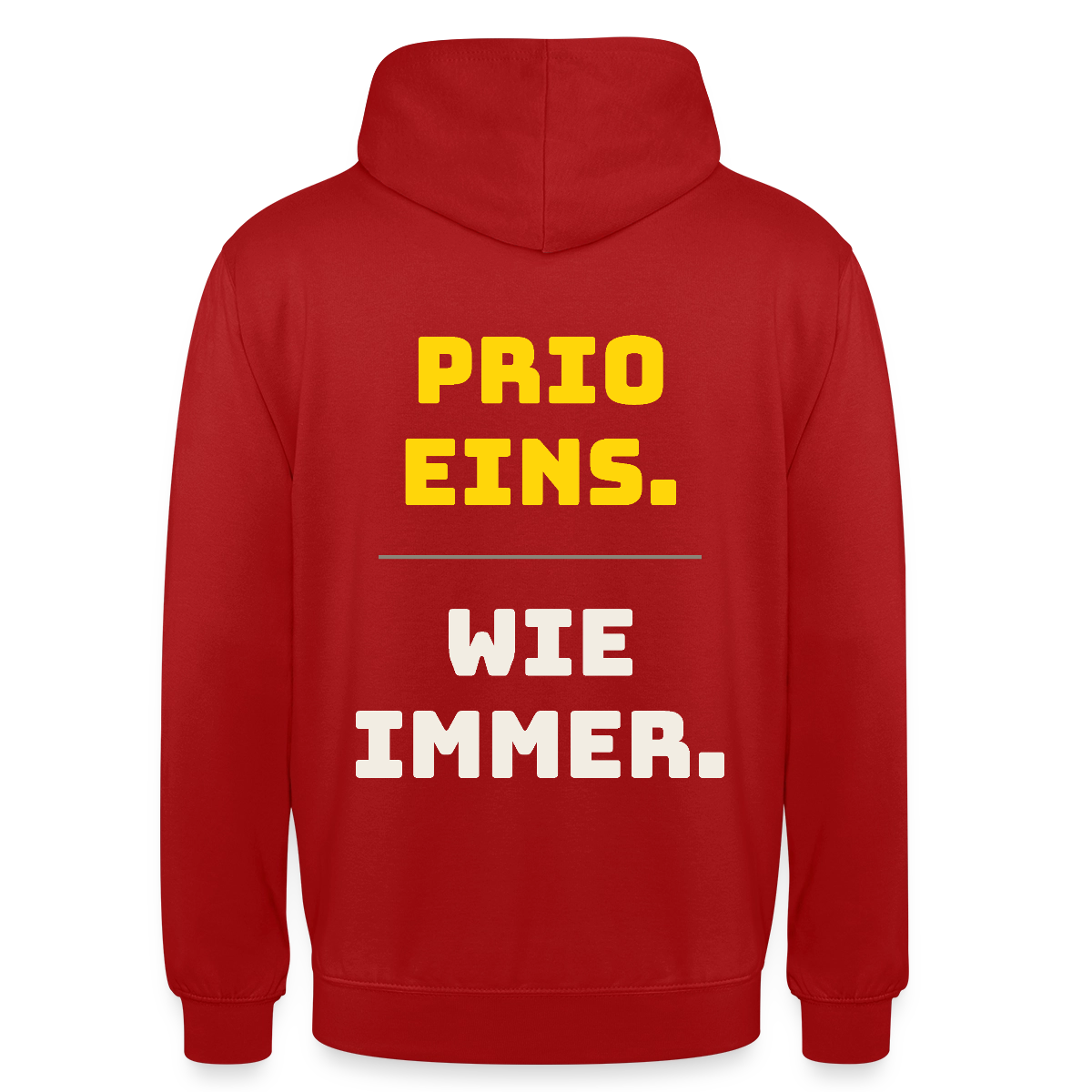 "Prio eins. Wie immer." Motiv-Hoodie unisex, Farbe Rot
