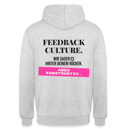Feedback Culture. Wir sagen es hinter deinem Rücken. Aber konstruktiv. Motiv-Hoodie unisex, Farbe Hellgrau meliert