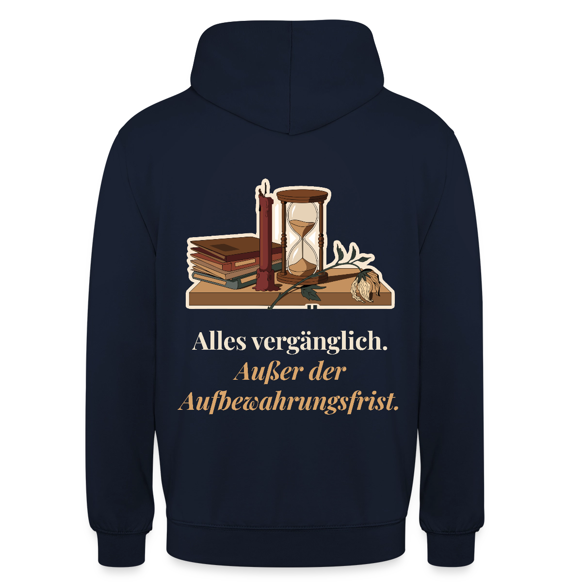 "Alles vergänglich. Außer der Aufbewahrungsfrist." Motiv-Hoodie unisex, Farbe Navy