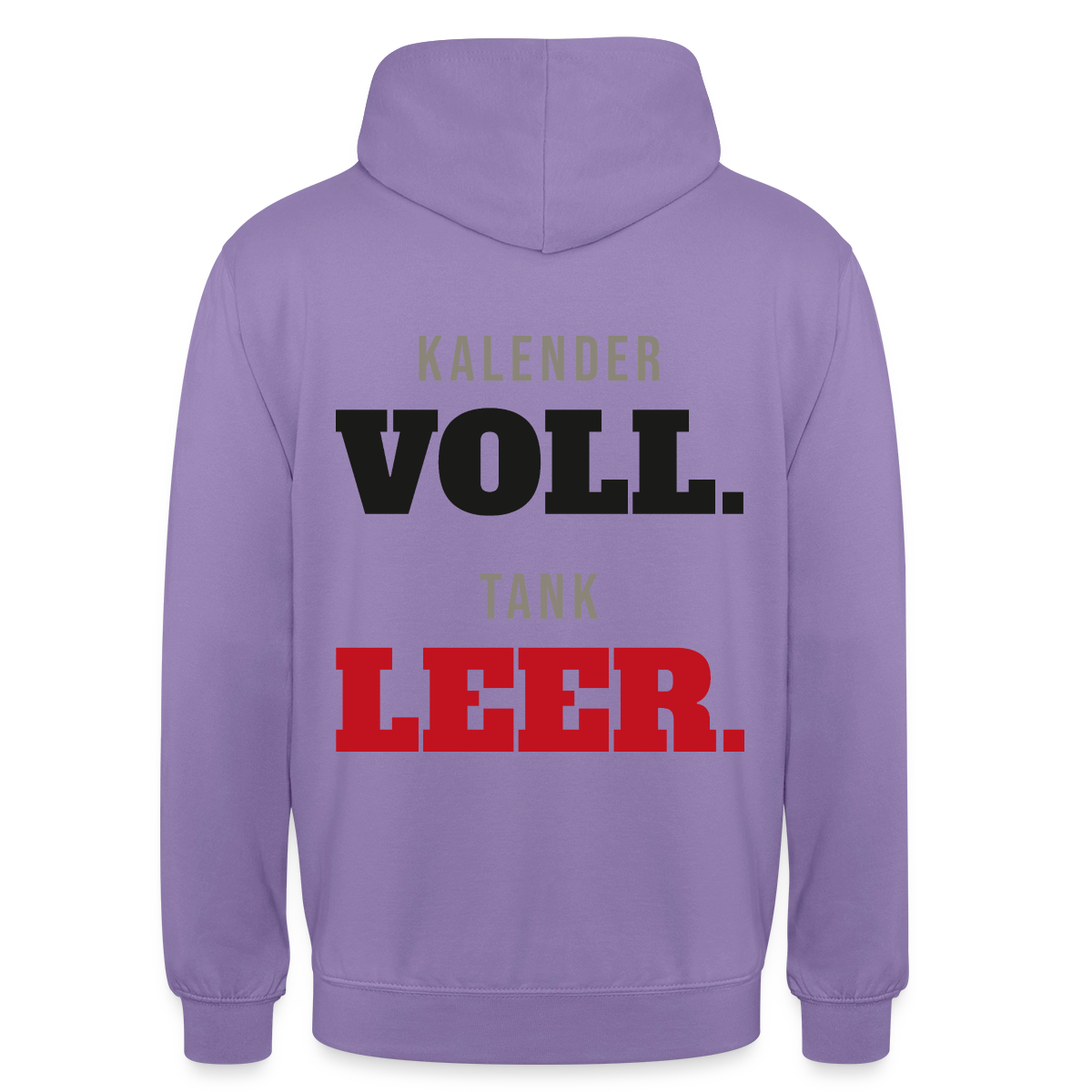 "Kalender voll. Tank leer." Motiv-Hoodie unisex, Farbe Lavendel