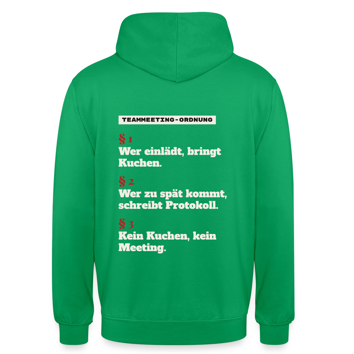 "Teammeeting-Ordnung: wer einlädt, bringt Kuchen." Motiv-Hoodie unisex, Farbe Kelly Green