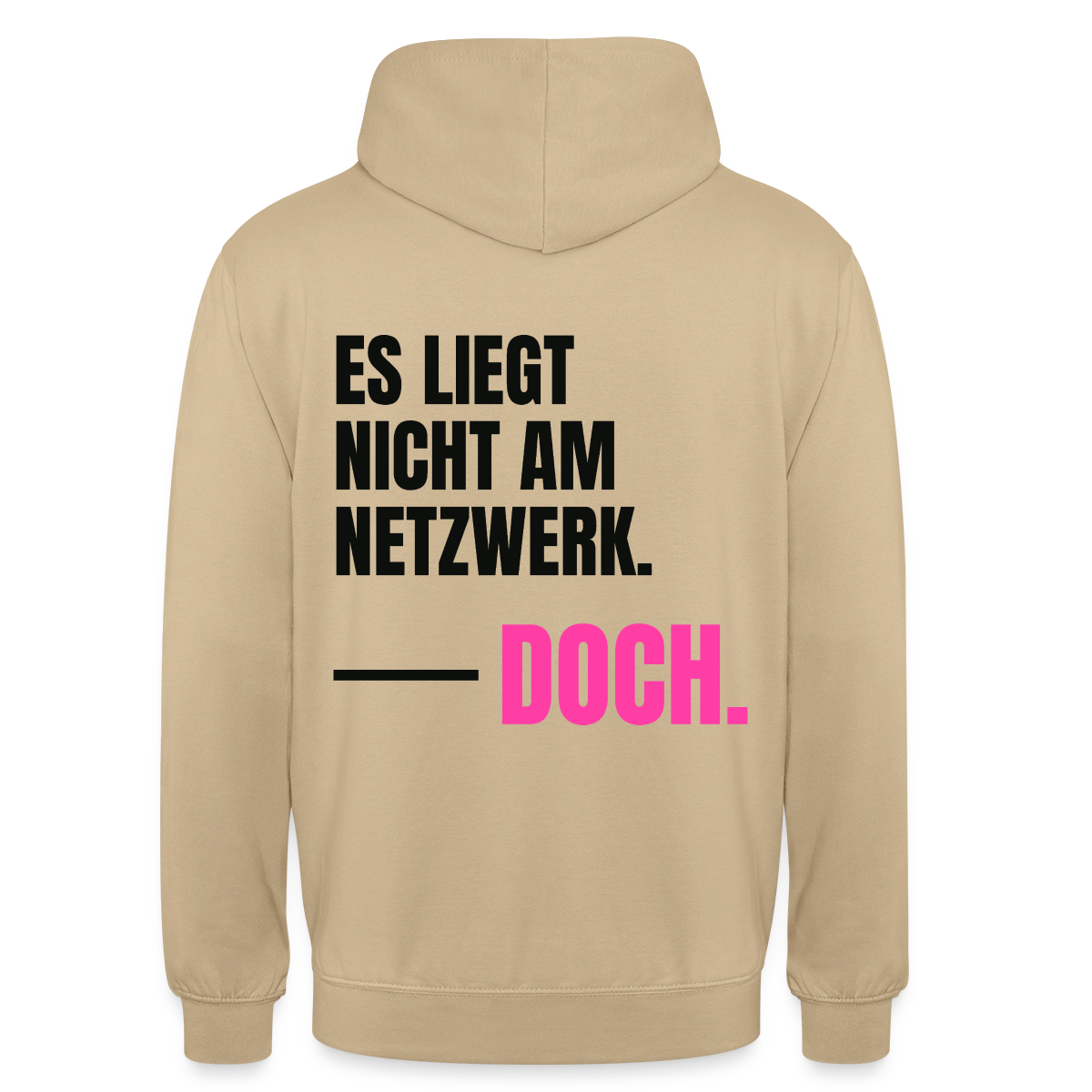 Es liegt nicht am Netzwerk. Doch. Motiv-Hoodie unisex, Farbe Beige