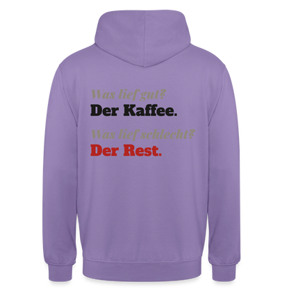 "Was lief gut? Der Kaffee. Was lief schlecht? Der Rest." Motiv-Hoodie unisex, Farbe Lavendel