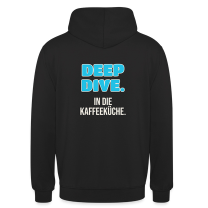"Deep Dive. In die Kaffeeküche." Motiv-Hoodie unisex, Farbe Schwarz