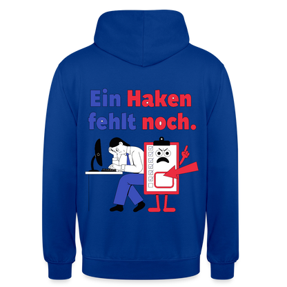 "Ein Haken fehlt noch. Klemmbrett-Motiv" Motiv-Hoodie unisex, Farbe Royalblau