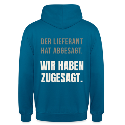 "Der Lieferant hat abgesagt. Wir haben zugesagt." Motiv-Hoodie unisex, Farbe Tiefseeblau