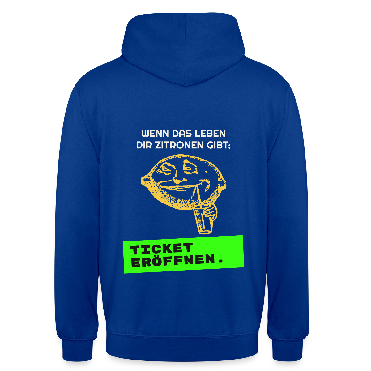 Wenn das Leben dir Zitronen gibt: Ticket eröffnen. Motiv-Hoodie unisex, Farbe Royalblau