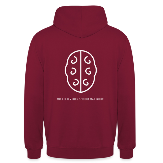 Mit leerem Hirn spricht man nicht. Umriss-Motiv Motiv-Hoodie unisex, Farbe Bordeaux