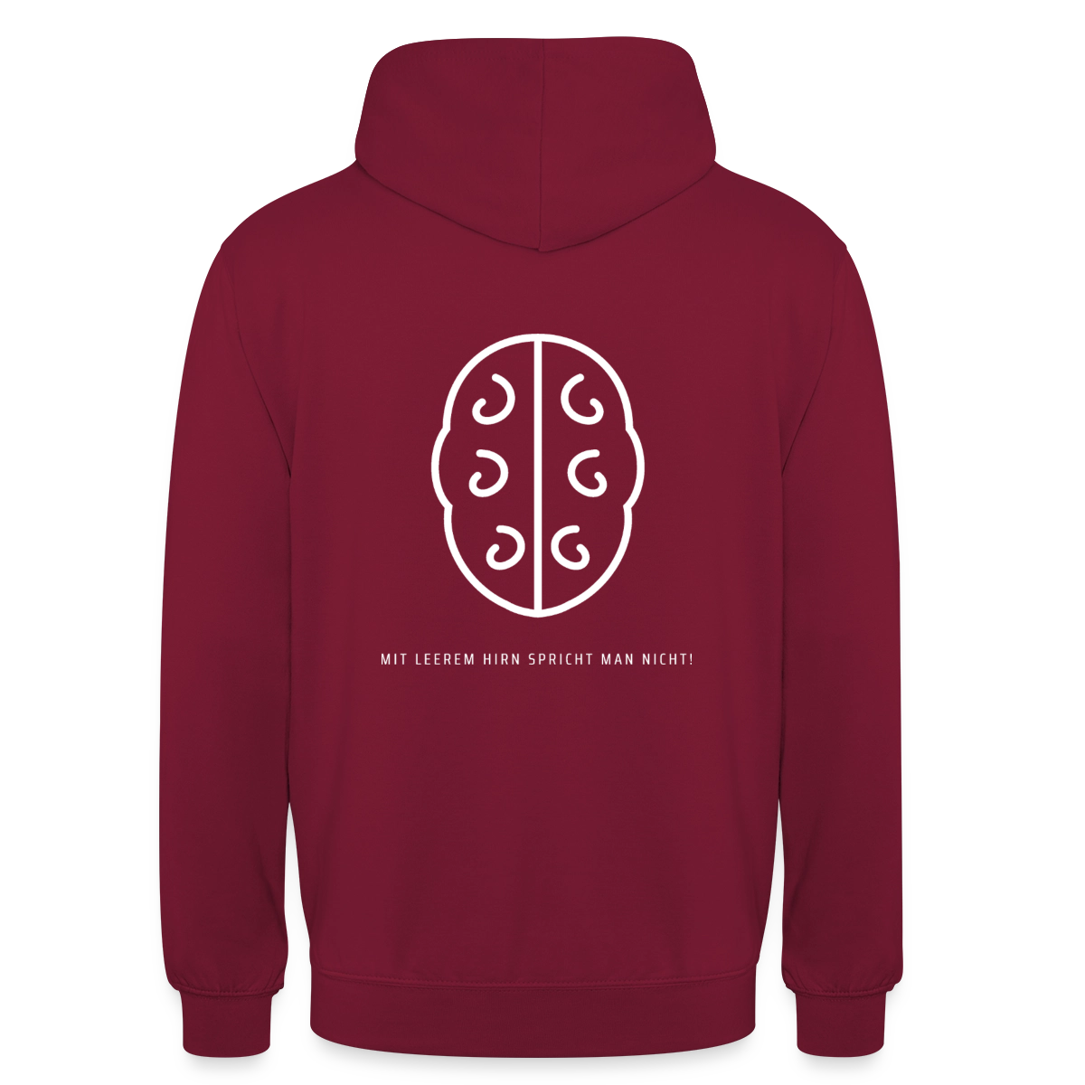 Mit leerem Hirn spricht man nicht. Umriss-Motiv Motiv-Hoodie unisex, Farbe Bordeaux