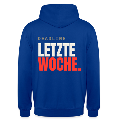 "Deadline: letzte Woche." Motiv-Hoodie unisex, Farbe Royalblau