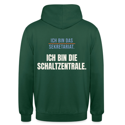 Ich bin das Sekretariat. Ich bin die Schaltzentrale. Motiv-Hoodie unisex, Farbe Flaschengrün