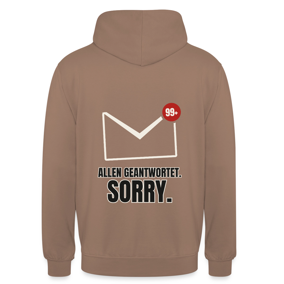 "Allen geantwortet. Sorry." Motiv-Hoodie unisex, Farbe Mokka