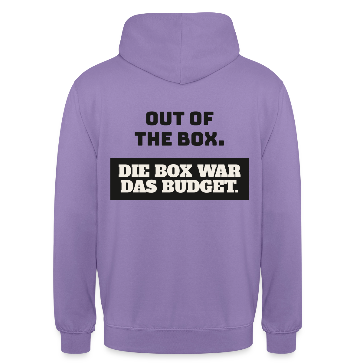 Out of the Box. Die Box war das Budget. Motiv-Hoodie unisex, Farbe Lavendel