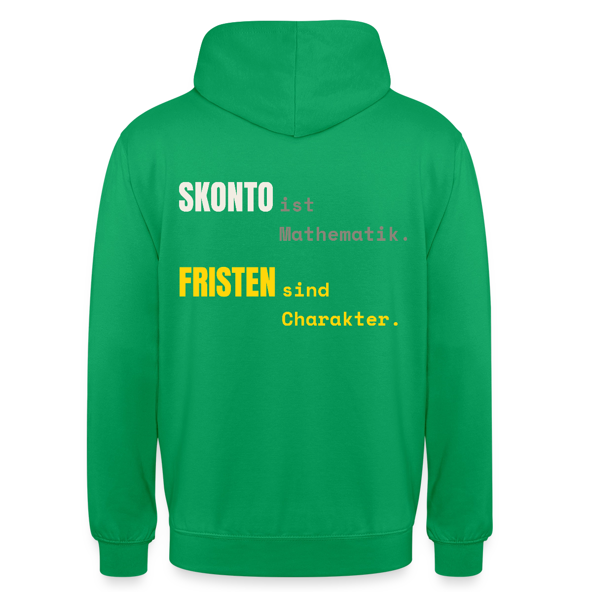 "Skonto ist Mathematik. Fristen sind Charakter." Motiv-Hoodie unisex, Farbe Kelly Green