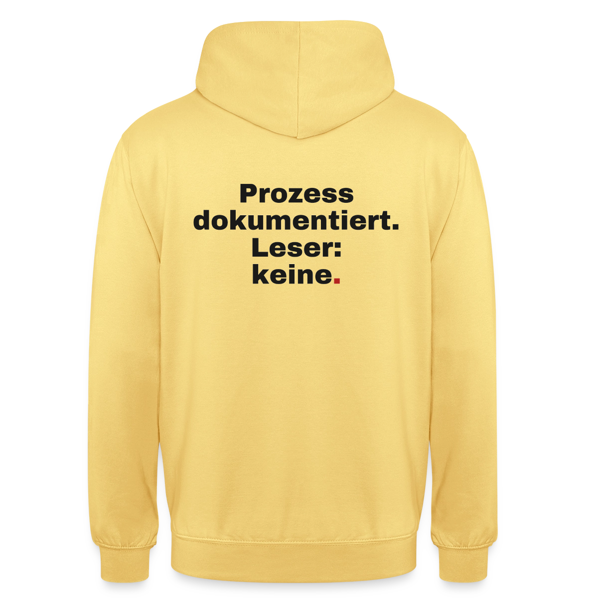 "Prozess dokumentiert. Leser: keine." Motiv-Hoodie unisex, Farbe Zitronengelb