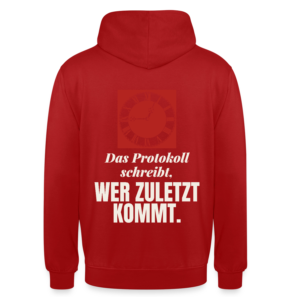 "Das Protokoll schreibt, wer zuletzt kommt." Motiv-Hoodie unisex, Farbe Rot