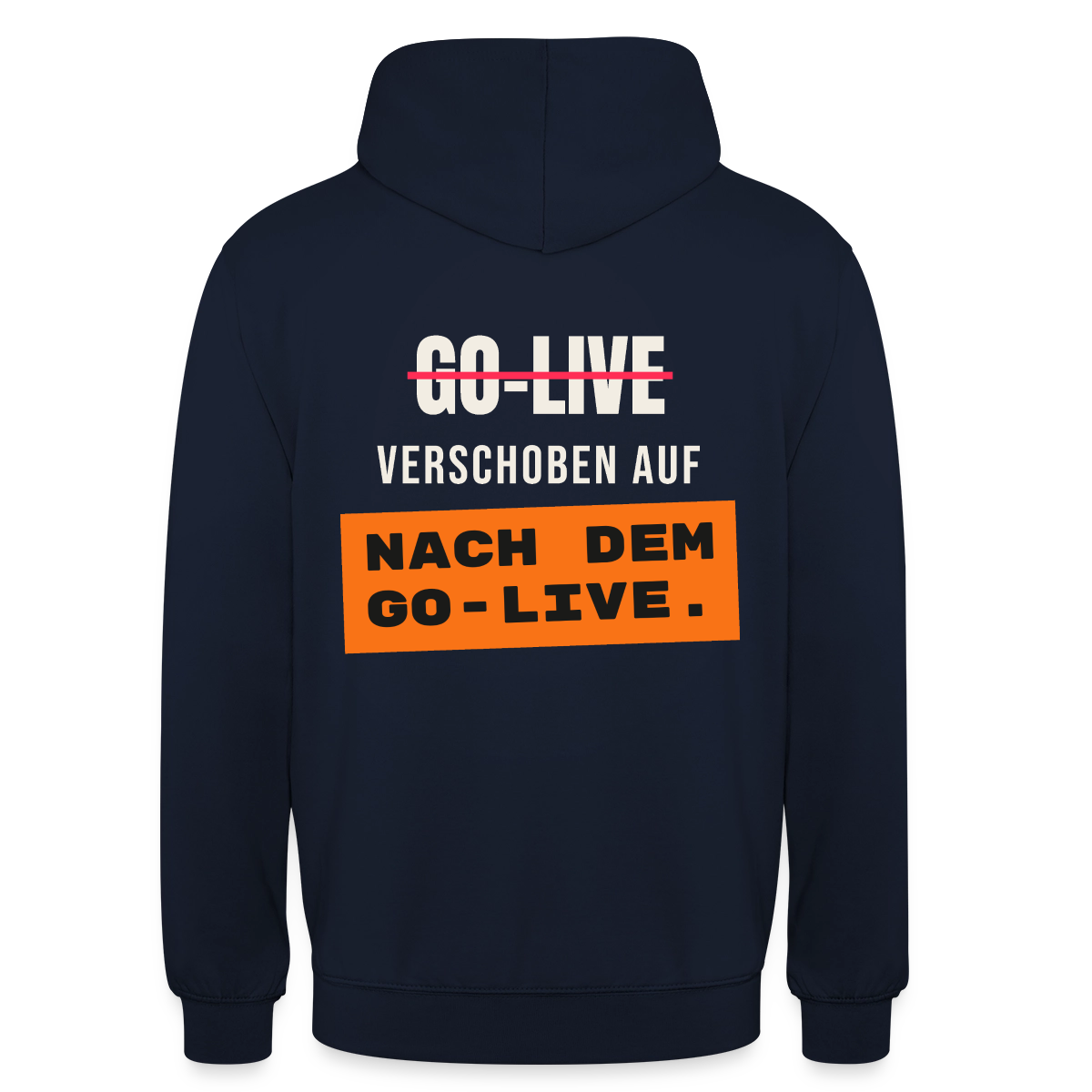 Go-Live verschoben auf nach dem Go-Live. Motiv-Hoodie unisex, Farbe Navy