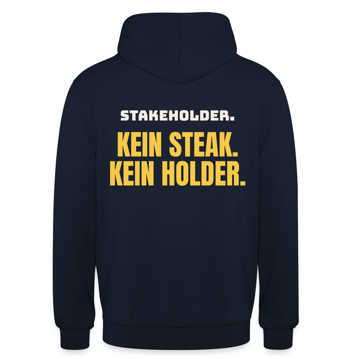 "Stakeholder. Kein Steak. Kein Holder." Motiv-Hoodie unisex, Farbe Navy