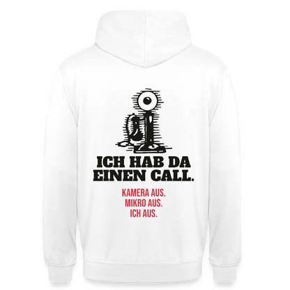 Ich hab da einen Call. Kamera aus. Mikro aus. Ich aus. Motiv-Hoodie unisex, Farbe Weiß