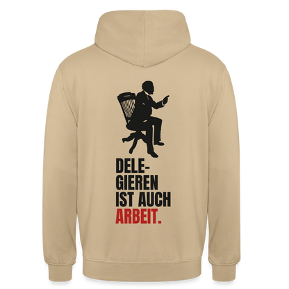 Delegieren ist auch Arbeit. Motiv-Hoodie unisex, Farbe Beige