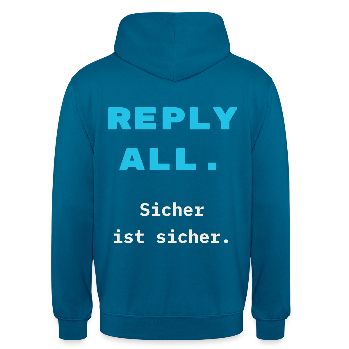 "Reply all. Sicher ist sicher." Motiv-Hoodie unisex, Farbe Tiefseeblau
