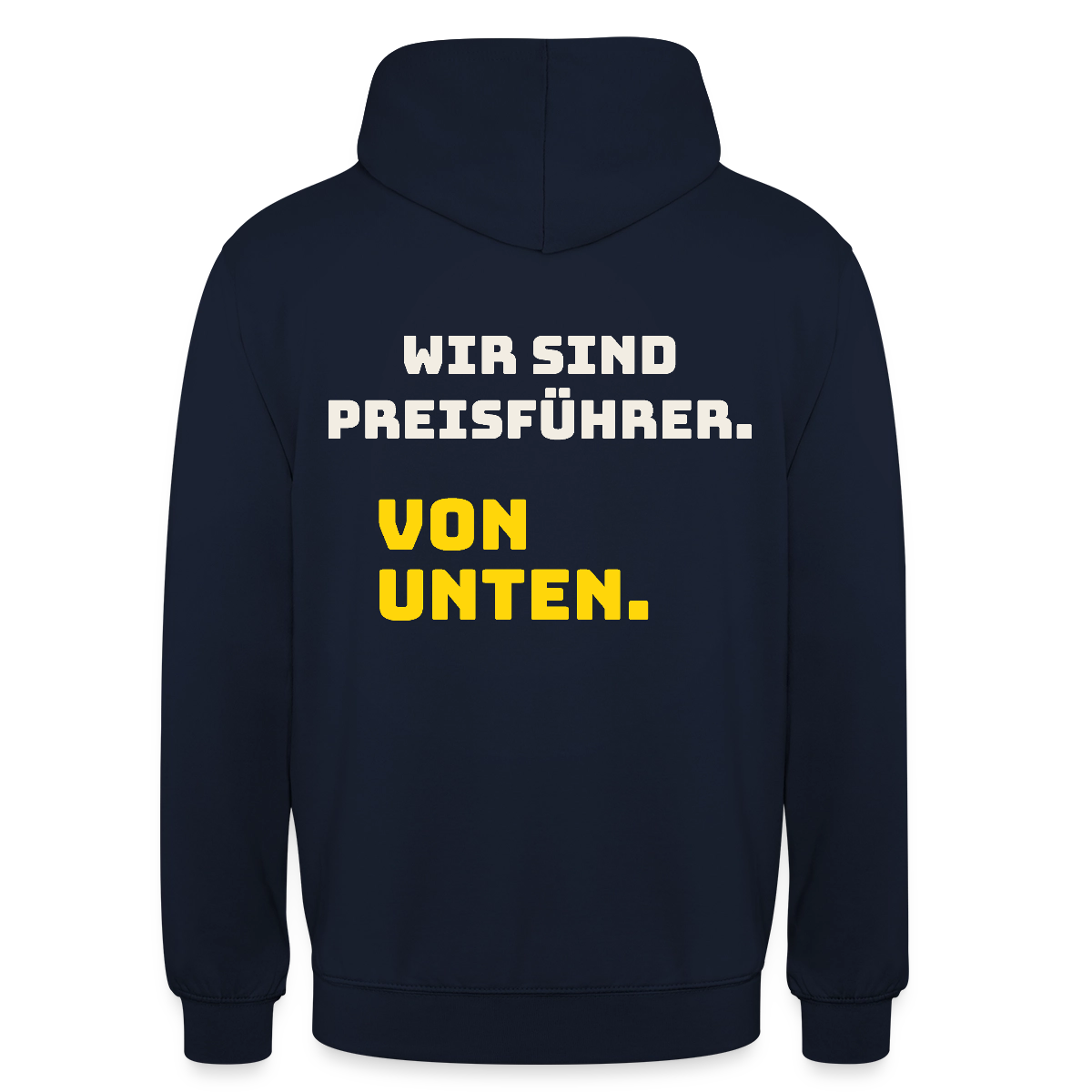 "Wir sind Preisführer. Von unten." Motiv-Hoodie unisex, Farbe Navy