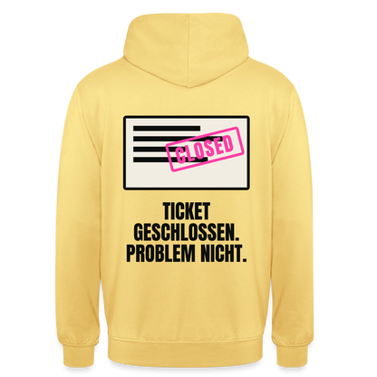 Ticket geschlossen. Problem nicht. Motiv-Hoodie unisex, Farbe Zitronengelb