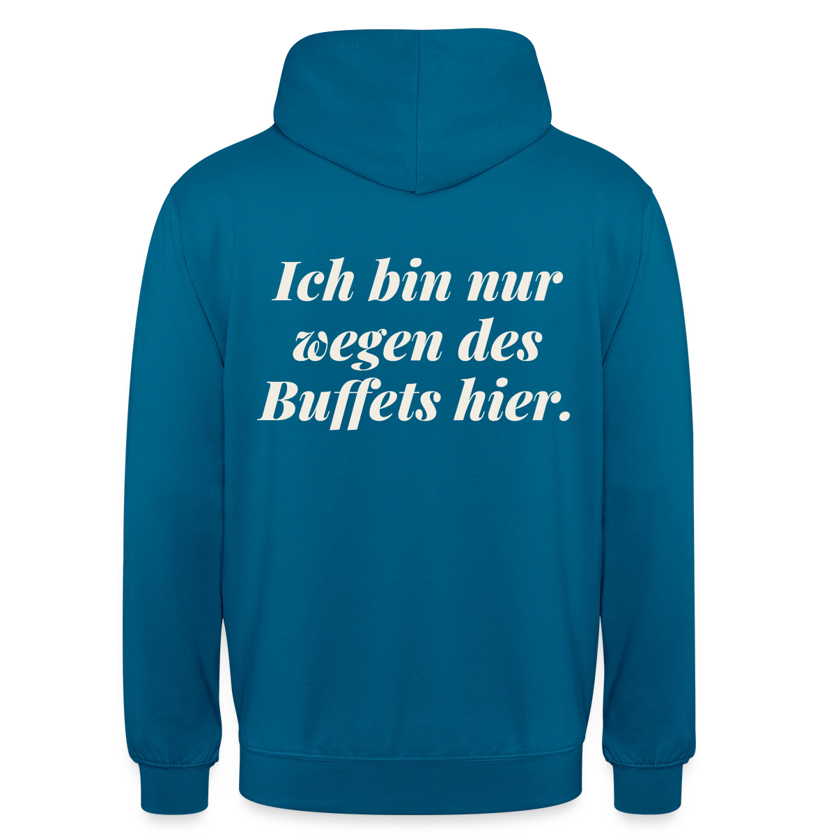 "Ich bin nur wegen des Buffets hier." Motiv-Hoodie unisex, Farbe Tiefseeblau