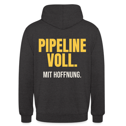 Pipeline voll. Mit Hoffnung. Motiv-Hoodie unisex, Farbe Anthrazit
